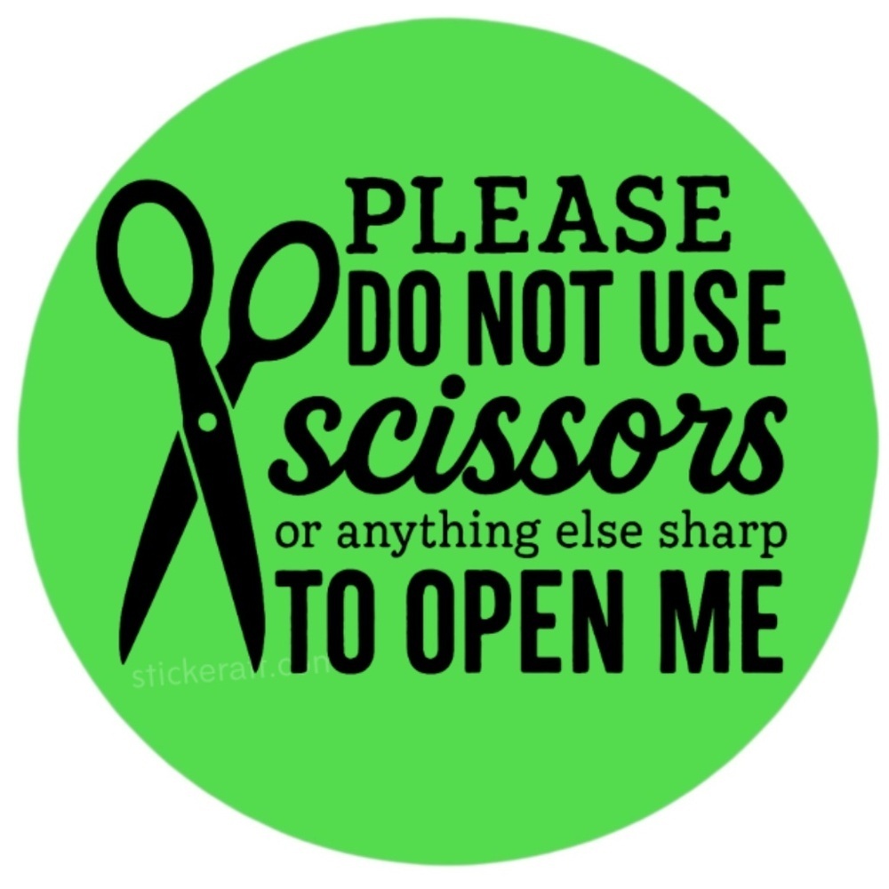 Please Do Not Use Scissors...To Open Me - Fragile Packaging stickers labels